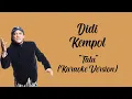 Download Lagu Didi Kempot - Tatu ( Karaoke Version ) By : LC Karaoke