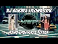 Download Lagu DJ ALWAYS LOVING YOU BREAKBEAT❗DJ VIRAL TIKTOK TERBARU 2025 FULL BASS
