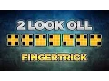 FINGERTRICK 2 LOOK OLL