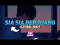 Download Lagu SIA SIA BERJUANG ( ZIDAN HABIEBY REMIX ) BASSSOMBAR