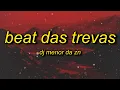 Lagu BEAT DAS TREVAS (sped up/tiktok version)