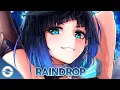 Download Lagu Nightcore - Raindrop (Marnik x Harris \u0026 Ford ft. Shibui) - (Lyrics)