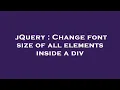 jQuery Change font size of all elements inside a div