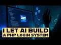 I Let AI Build a PHP Login System The Results SHOCKED Me