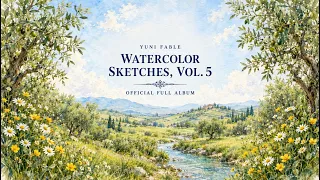 Watercolor Sketches, Vol. 5 │ Official Full Album Music Video ☕🎨 Yuni Fable