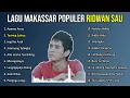 Download Lagu LAGU MAKASSAR RIDWAN SAU FULL ALBUM