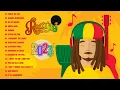Download Lagu GREATEST HITS REGGAE FULL ALBUM 2022 2023 | The Best Of MIX REGGAE SONGS