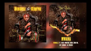 MWANA FT TEN BALLZ BUDA ZONI MCZO MORFAN JAY COMBAT SINGELI TO KENYA EP Singelitokenyaep 