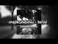 Download Lagu Mejikuhibiniu - Tenxi, suisei \u0026 Jemsii || (slowed+reverb)