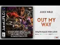 Download Lagu Juice WRLD - Out My Way (Death Race For Love)