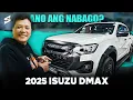 2025 ISUZU DMAX 4X4 4X2 BAKIT ITO ANG SUPER SOLID NA PICK-UP TRUCK