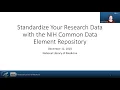 Standardize Your Research Data with the NIH Common Data Element Repository December 2024