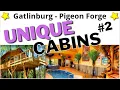 Unique Cabin Rentals - Gatlinburg Pigeon Forge TN
