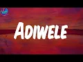 (Lyrics) Adiwele (feat. Kabza De Small & DJ Maphorisa) - Young Stunna