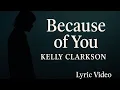 Download Lagu Kelly Clarkson – Because of You | Lyric Video