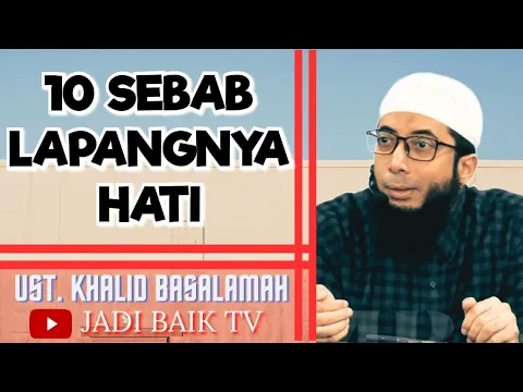 Download MP3 AGAR HIDUPMU TENANG. SIMAK, 10 SEBAB LAPANGNYA HATI. || Ustadz Khalid Bsalamah