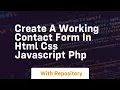 Create a working contact form in html css javascript php