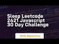Sleep leetcode 2621 javascript 30 day challenge
