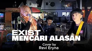 Download MENCARI ALASAN - EXIST COVER REVI ERYNA AKUSTIK MOTUYOKO MP3