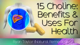 Choline Benefits Uses Vitamin B18
