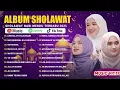 SHOLAWAT MERDU NISSA SABYAN, AI KHODIJAH, ALFINA NINDIYANI FULL ALBUM 2025 | SHOLAWAT NABI TERBARU