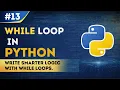 Python While Loops Explained EP 13