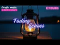 Download Lagu Keykonarra - fading echoes (Lyrics)