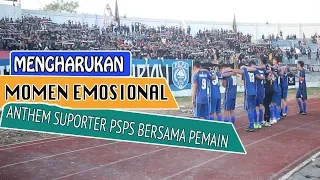 Download EMOSIONAL...!!! SUPORTER PSPS MENGGEMAKAN ANTHEM (Curva Nord) BERSAMA PEMAIN MP3