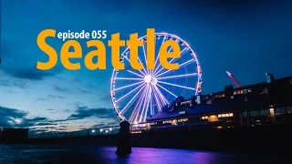 Episode 055 – Seattle