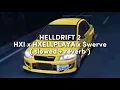 Download Lagu HXI x HXELLPLAYA x $werve - HELLDRIFT 2 ( slowed + reverb )