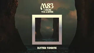 M83 - 'Blister Sunrise' (Official Audio)