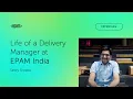 Life of a Delivery Manager at EPAM India - Sastry Sripada