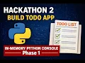 Hackathon 2 Build Todo In-Memory Python Console App Phase 1 - Step by Step