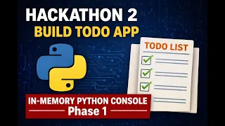 Hackathon 2 Build Todo In-Memory Python Console App Phase 1 - Step by Step