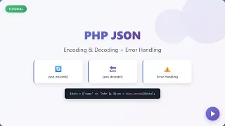 PHP JSON Encoding Decoding Error Handling for Beginners
