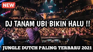 Download DJ TANAM UBI BIKIN HALU !! JUNGLE DUTCH PALING TERBARU 2021 [ TARJOK ] MP3