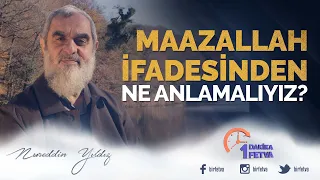 Maazallah İfadesinden Ne Anlamalıyız?