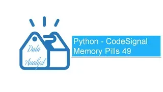 Python - CodeSignal Memory Pills 49