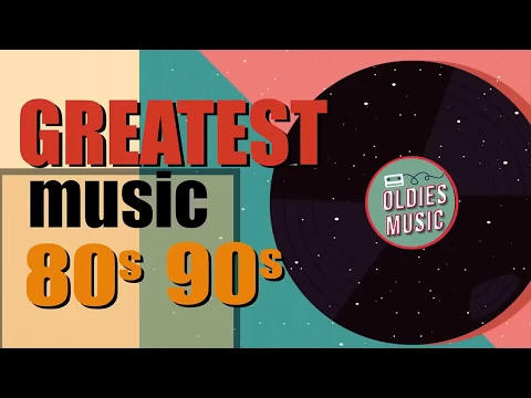 Download MP3 Best Oldies Songs Of 1980s - 80s 90s Greatest Hits - The Best Oldies Song Ever