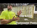 How to Build a Cap Trim Fence on Postmaster Posts