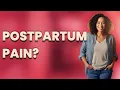 Can Postpartum Pain Signal Hidden Birth Complications