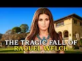The Downfall of Raquel Welch Hollywood s Last Great S x Symbol