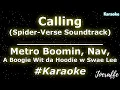 Download Lagu Metro Boomin, Nav, A Boogie Wit da Hoodie w Swae Lee - Calling (Spider Verse Soundtrack) (Karaoke)