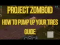 Project Zomboid How To Pump Up Your Tires Guide
