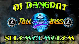 Download DJ DANGDUT 🎶 DJ SELAMAT MALAM FULL BASS TIKTOK TERBARU 2021 MP3