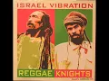 Israel Vibration - My Masters Will - (Reggae Knights)