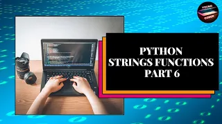 Lesson 19 Python String Functions Part 6