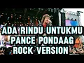 Lagu Ada Rindu Untukmu - Pance Pondaag (Versi Rock Energi) | Cover Rock Modern Penuh Emosi dan Energy