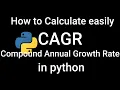 How to Calculate CAGR Compound Annual Growth Rate in python
