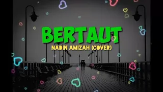 Download BERTAUT_NADIN AMIZAH (COVER) ~ Cahaya Music MP3